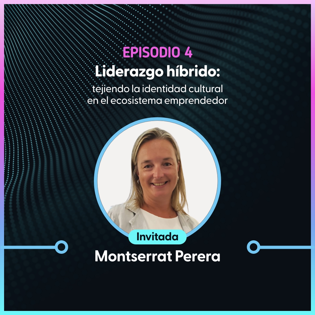Ingenio Podcast #EP4 Liderazgo híbrido: tejiendo la identidad cultural en el ecosistema emprendedor