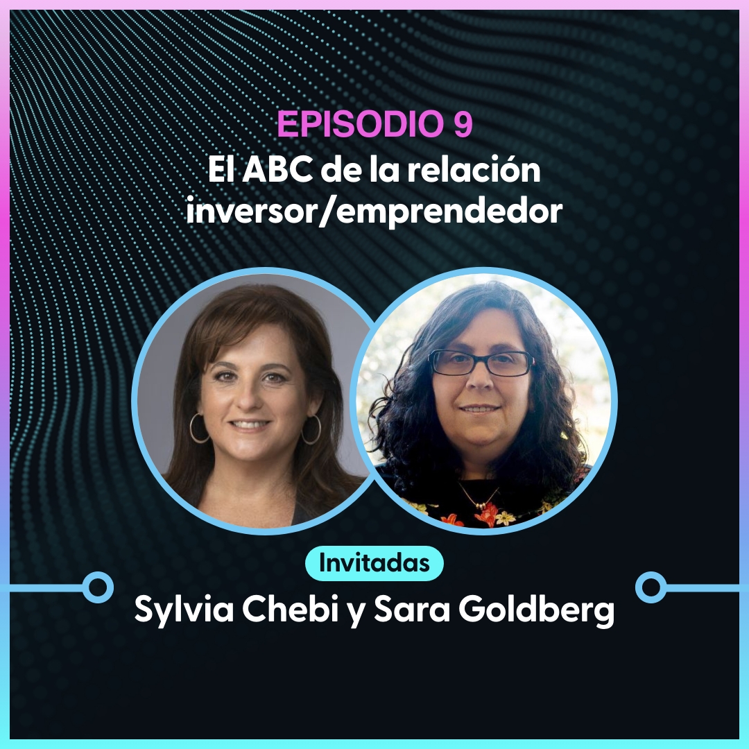 Episodio 9 – El ABC de la relación inversor-emprendedor
