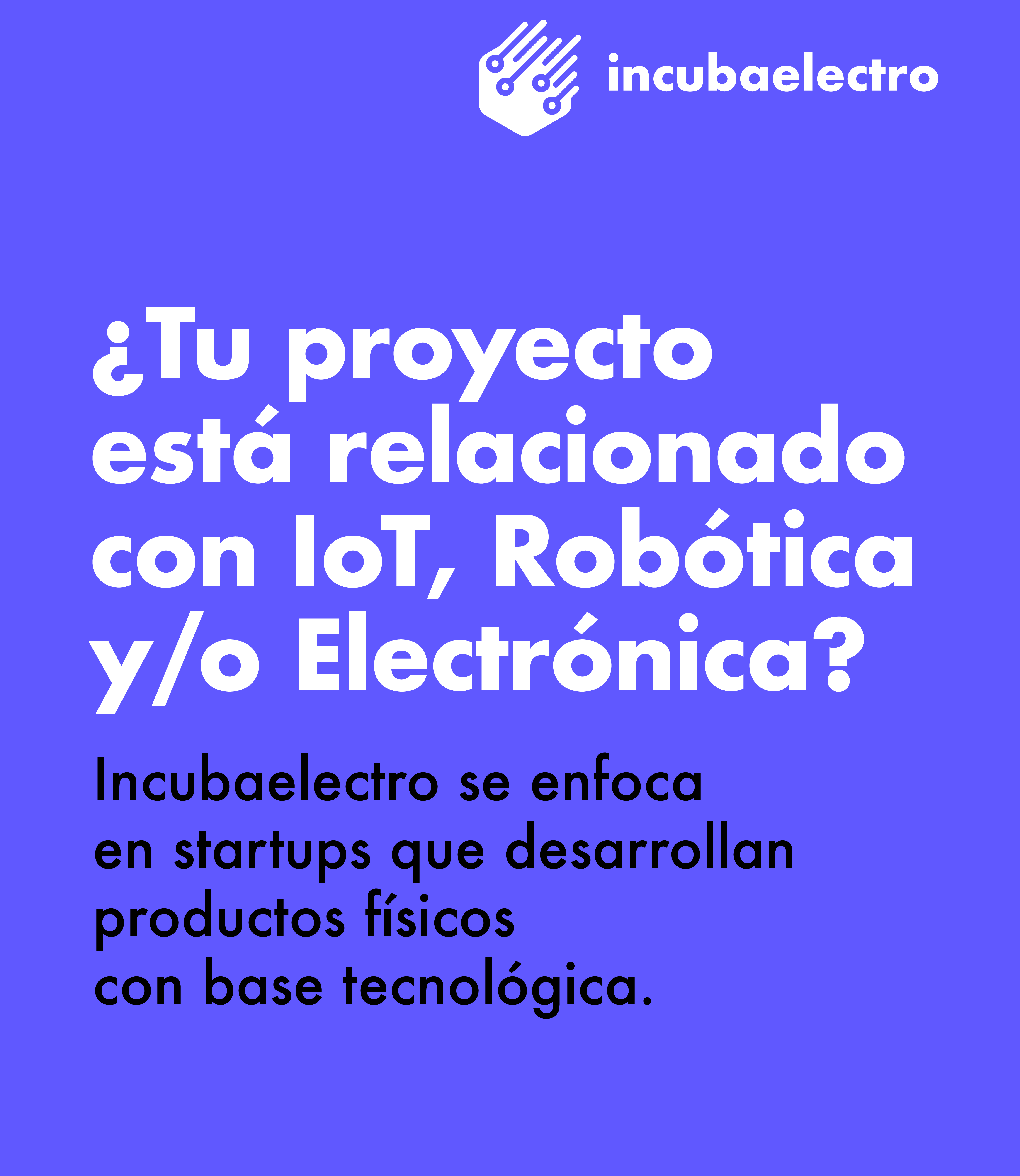 Postulá tu emprendimiento a Incubaelectro